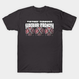 Victory Through Superior Strength T-Shirt